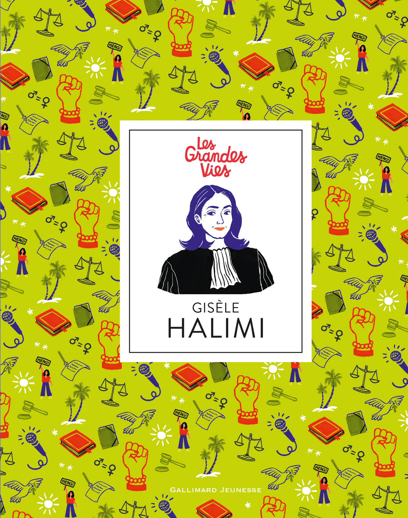 Gisèle Halimi - Jessie Magana, Eloïse Heinzer - GALLIMARD JEUNE