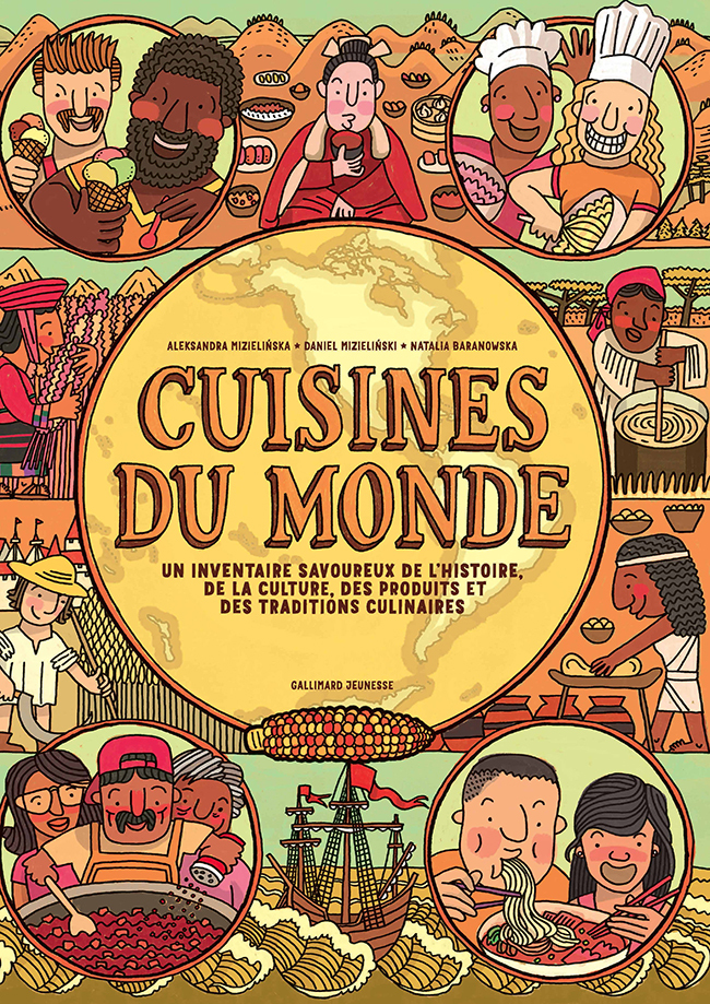 Cuisines du monde - Natalia Baranowska, Daniel MIZIELINSKI, Aleksandra Mizielinska, Frédéric Constant - GALLIMARD JEUNE