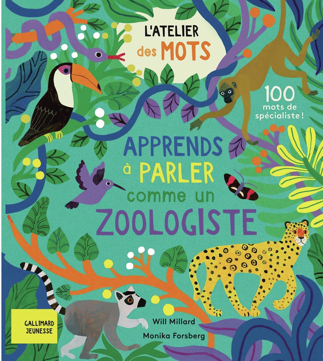 L'atelier des mots - Apprends à parler comme un zoologiste -  WILL MILARD, Will Milard, Monika Forsberg,  Gallimard Jeunesse - GALLIMARD JEUNE