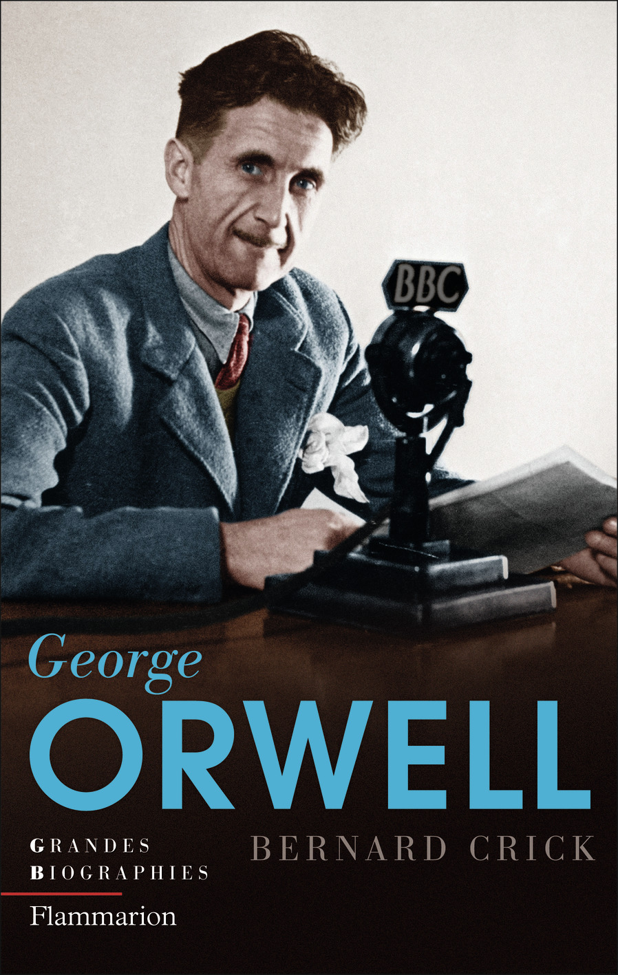 George Orwell - Bernard Crick, Stéphanie Carretero, Frédéric Joly - FLAMMARION