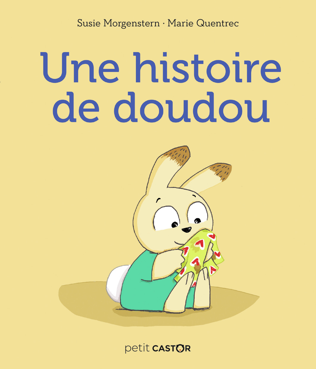 Une histoire de doudou - Susie Morgenstern, Marie Quentrec, Marie Quentrec - PERE CASTOR