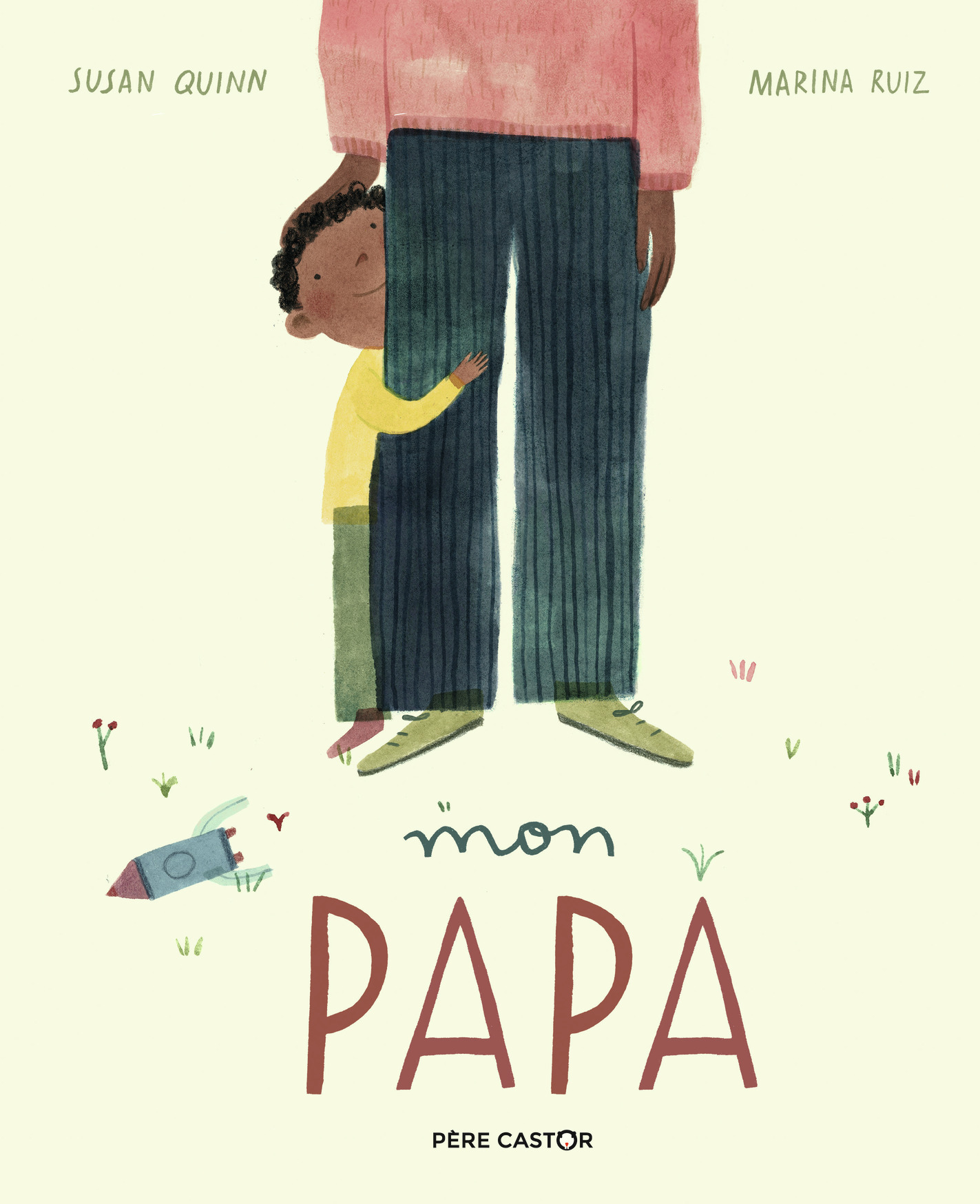 Mon papa - Susan Quinn, Marina Ruiz, Marina Ruiz - PERE CASTOR
