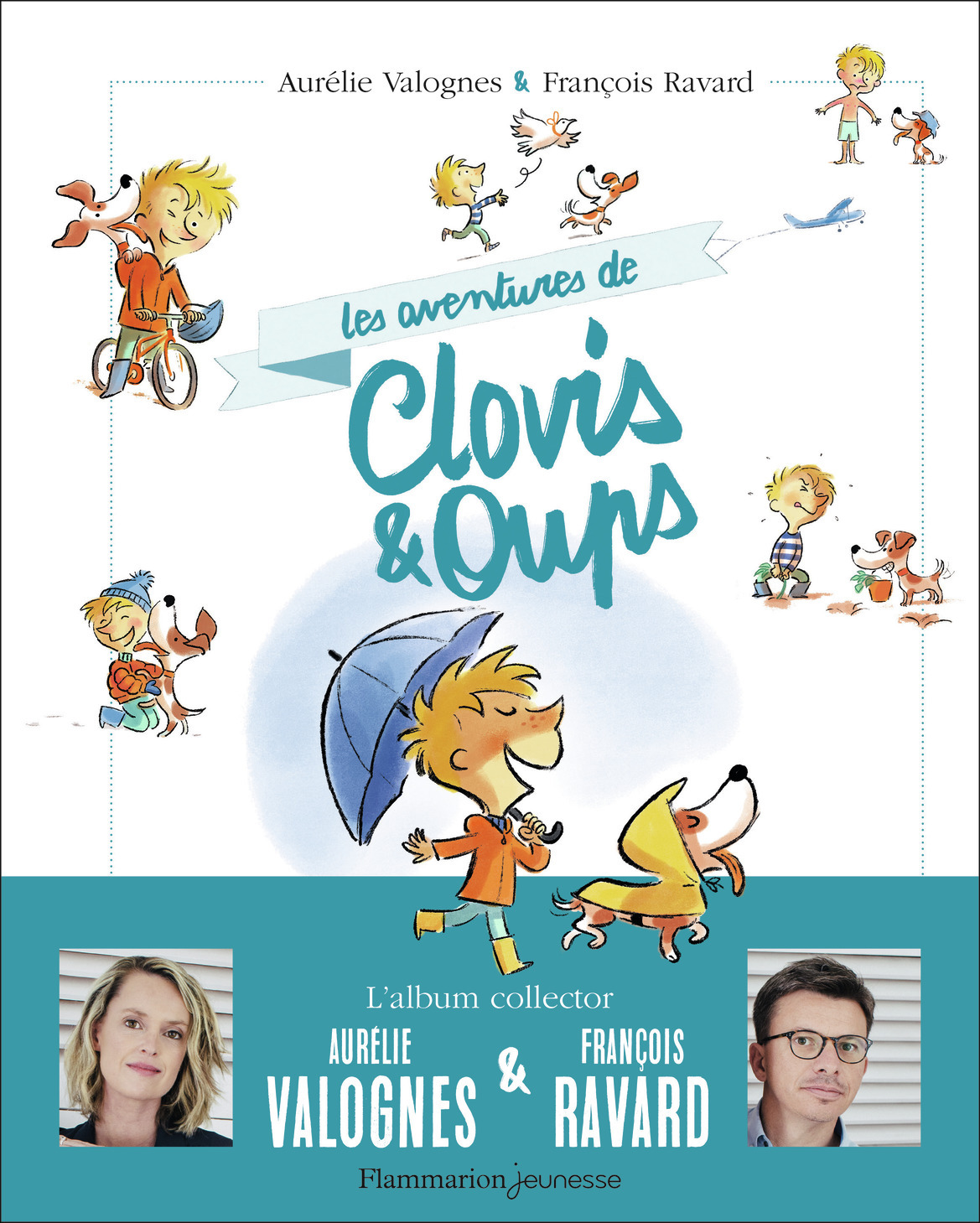 Clovis et Oups - Les aventures de Clovis & Oups - Aurélie Valognes, François Ravard, François Ravard - FLAM JEUNESSE