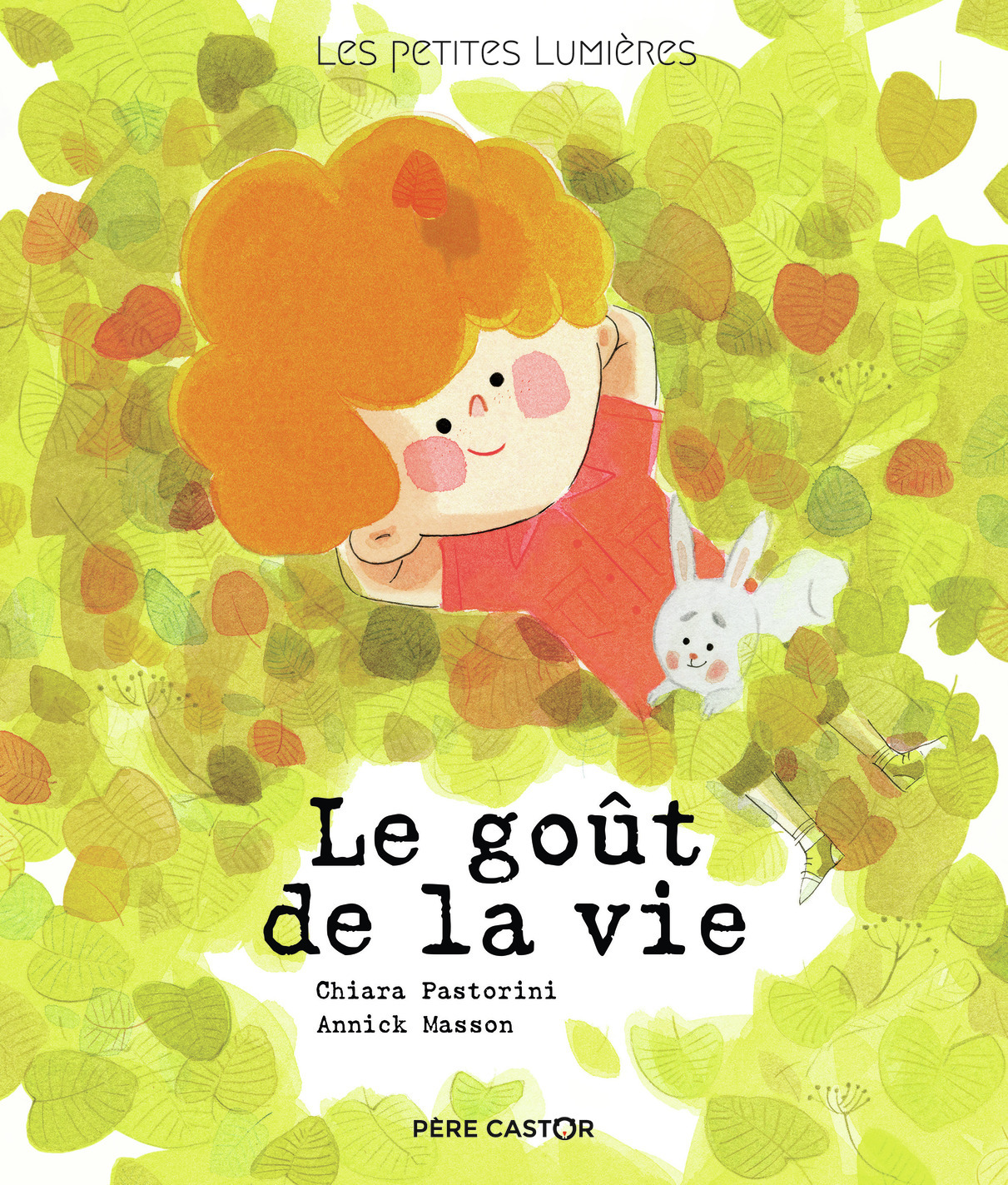 Les petites lumières - Le goût de la vie - ANNICK MASSON, Chiara Pastorini, ANNICK MASSON - PERE CASTOR