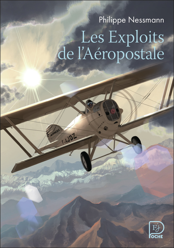 Les Exploits de l'Aéropostale - Philippe Nessmann - FLAM JEUNESSE