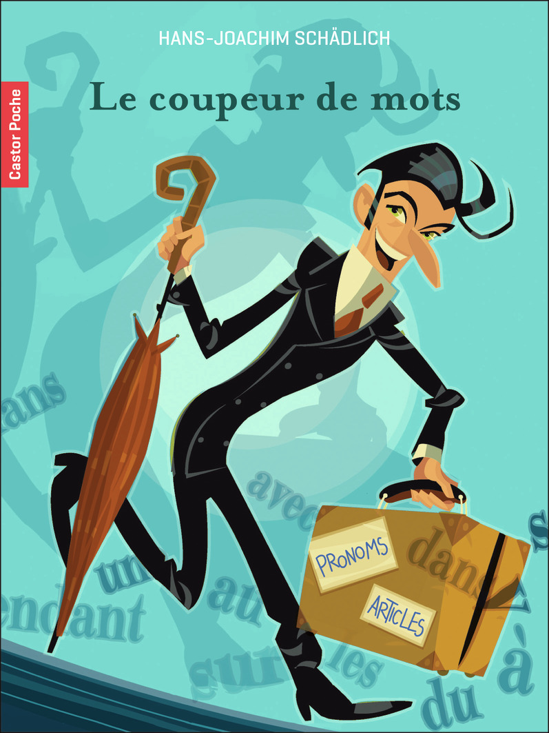 Le coupeur de mots - Hans Joachim Schadlich, Philippe Diemunsch, Bernard Lortholary, Jeanne Étoré - PERE CASTOR