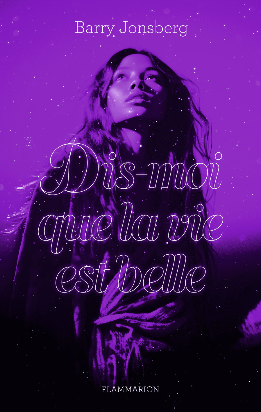 Dis-moi que la vie est belle - Barry Jonsberg, Faustina Fiore - FLAM JEUNESSE