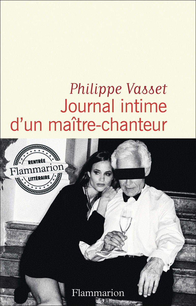 Journal intime d'un maître-chanteur - Philippe Vasset - FLAMMARION