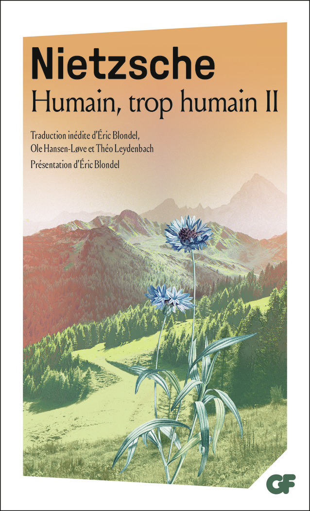 Humain, trop humain - Friedrich Nietzsche, Eric Blondel, Ole Hansen-love, Eric Blondel, Théo Leydenbach - FLAMMARION