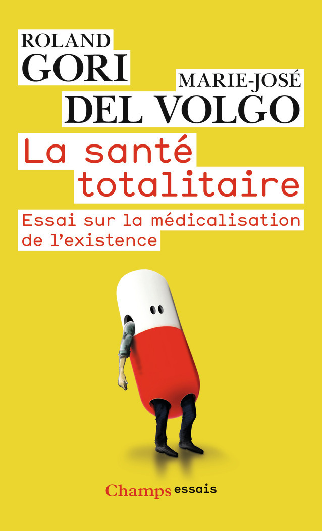 La Santé totalitaire - Marie-José Del Volgo, Roland Gori - FLAMMARION