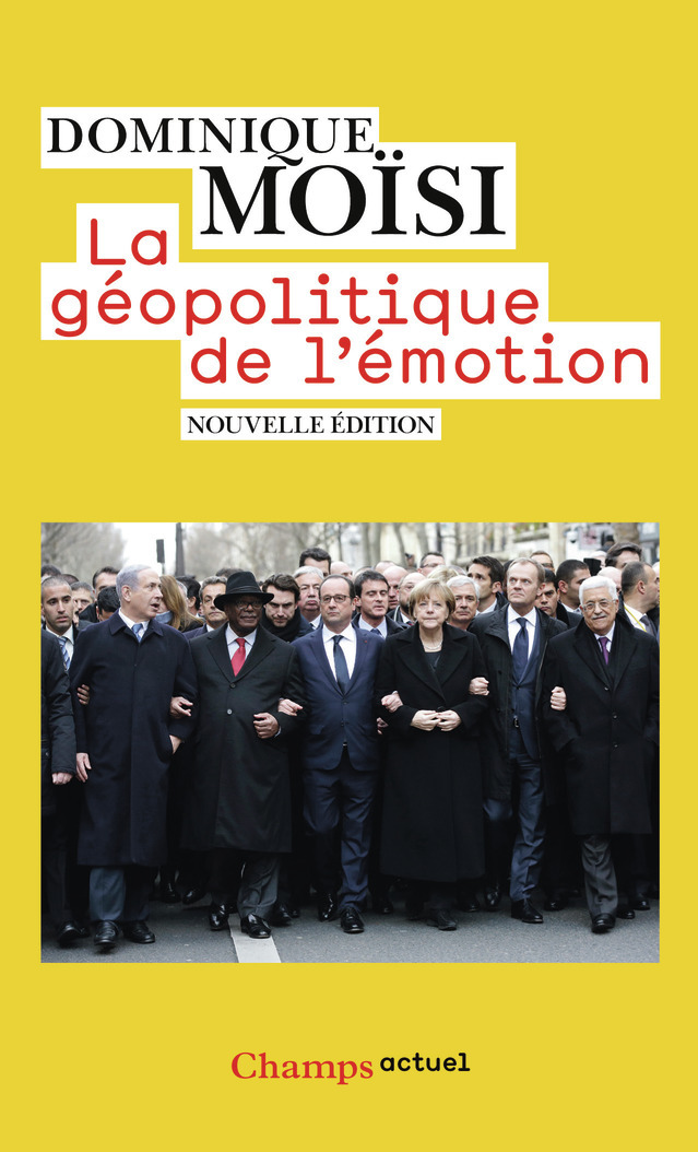 La géopolitique de l'émotion - Dominique Moïsi, François BOISIVON - FLAMMARION