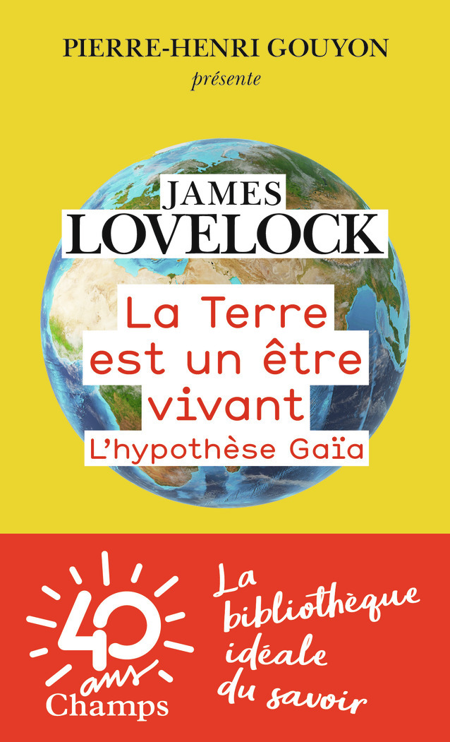 La Terre est un être vivant - James E. Lovelock, Paul Couturiau, Christel Rollinat - FLAMMARION