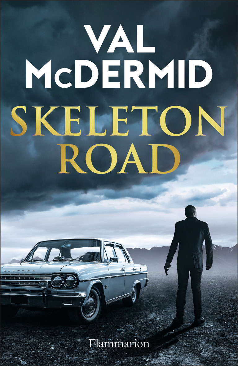 Skeleton Road - Val McDermid, Perrine Chambon, Arnaud Baignot - FLAMMARION