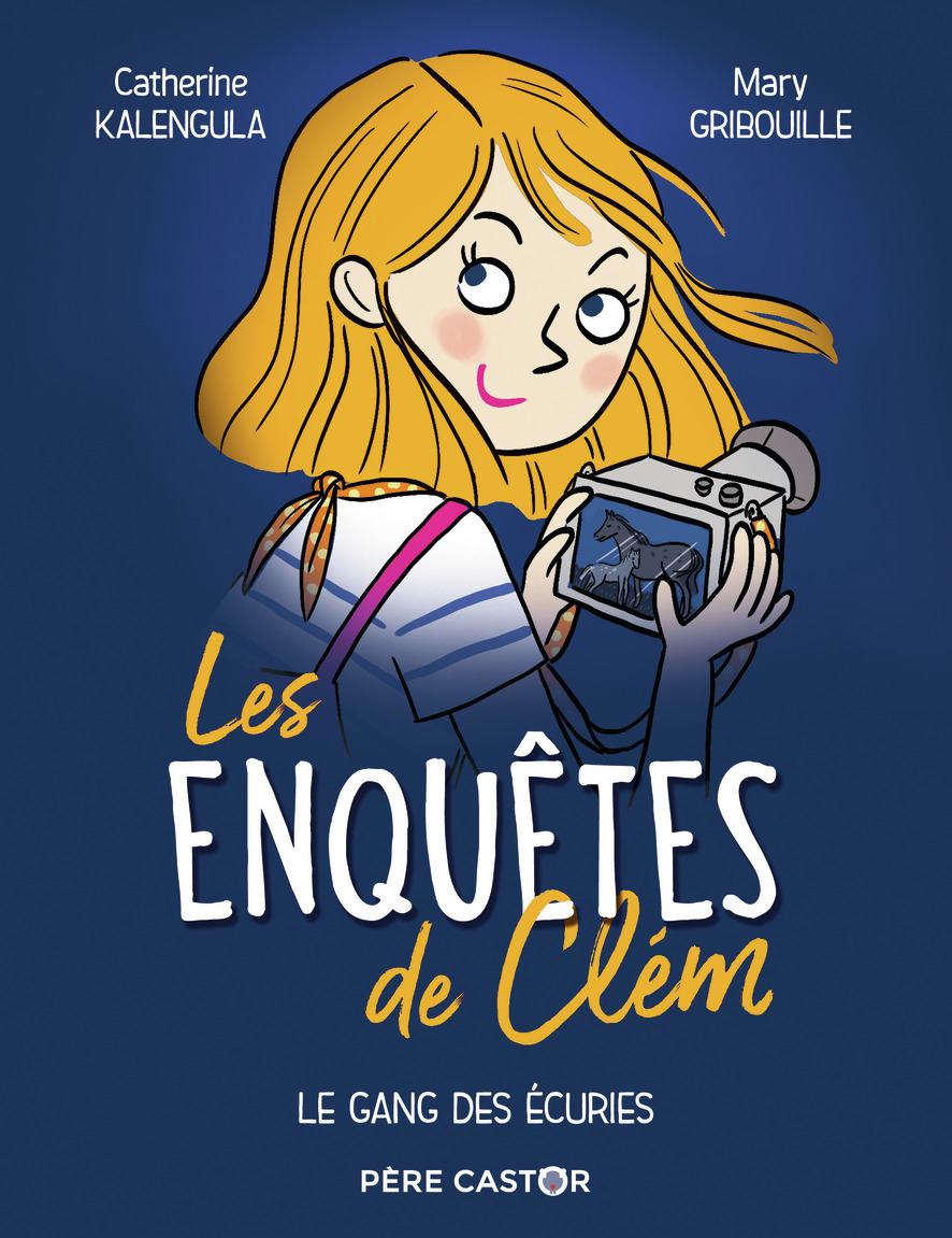 Le gang des écuries - Catherine Kalengula, Mary Gribouille - PERE CASTOR