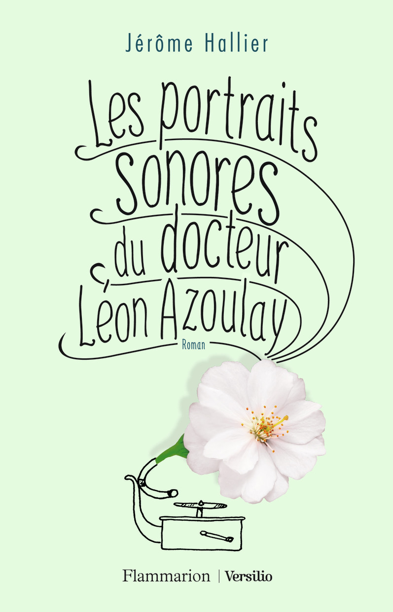 Les portraits sonores du docteur Léon Azoulay - Jérôme Hallier - FLAMMARION