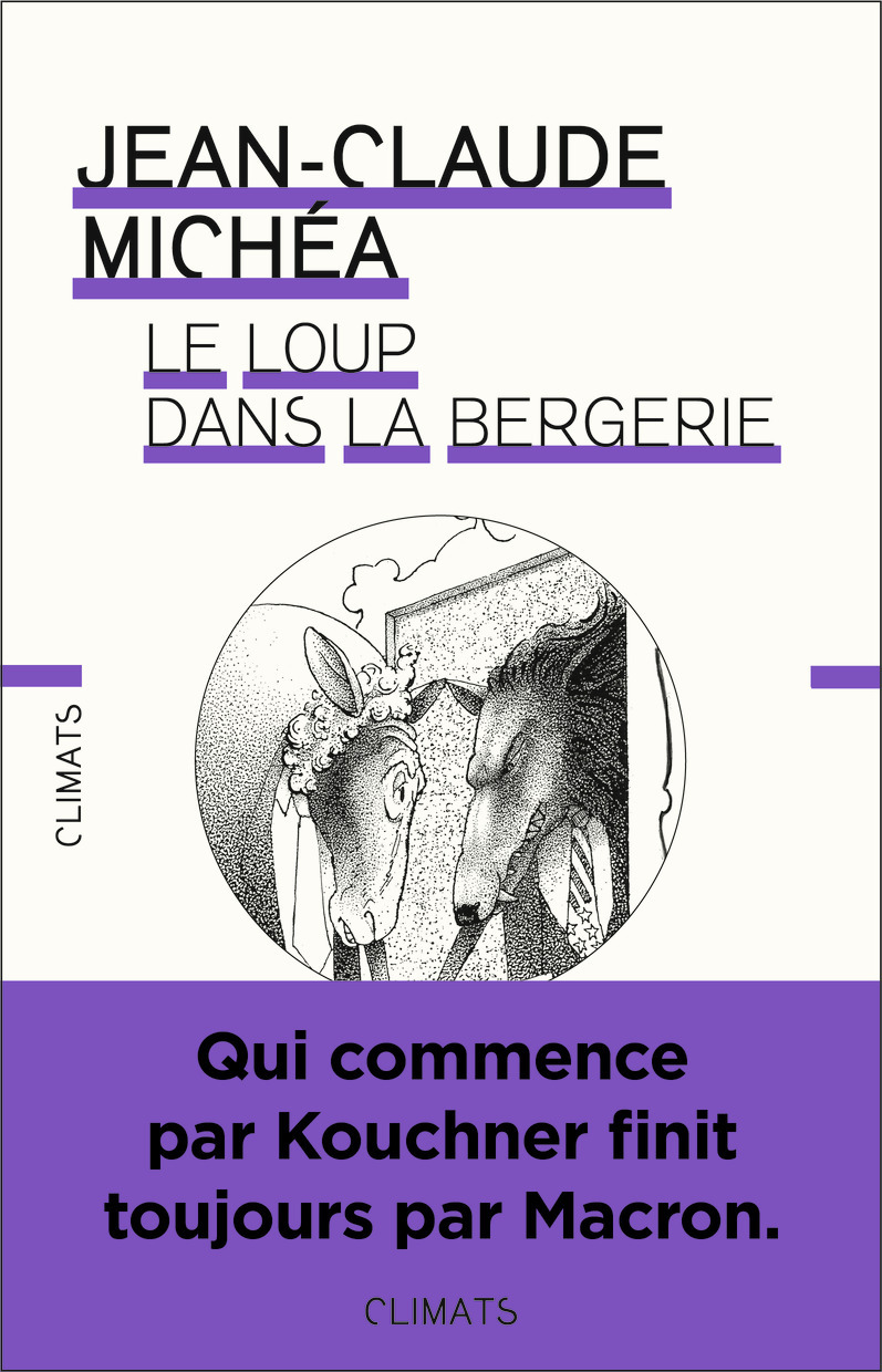Le Loup dans la bergerie - Jean-Claude Michea - FLAMMARION