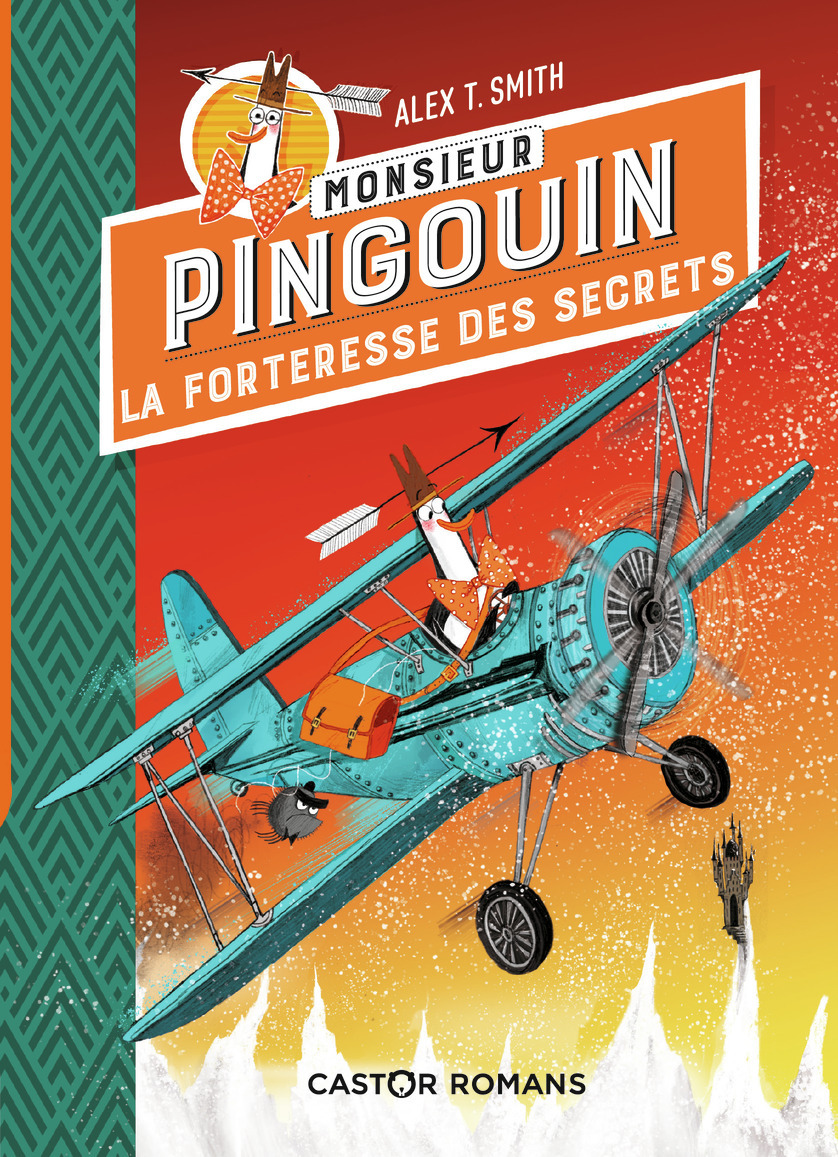 Monsieur Pingouin - 2 - Alex T. Smith, Alex T. Smith, Alice Delarbre - PERE CASTOR