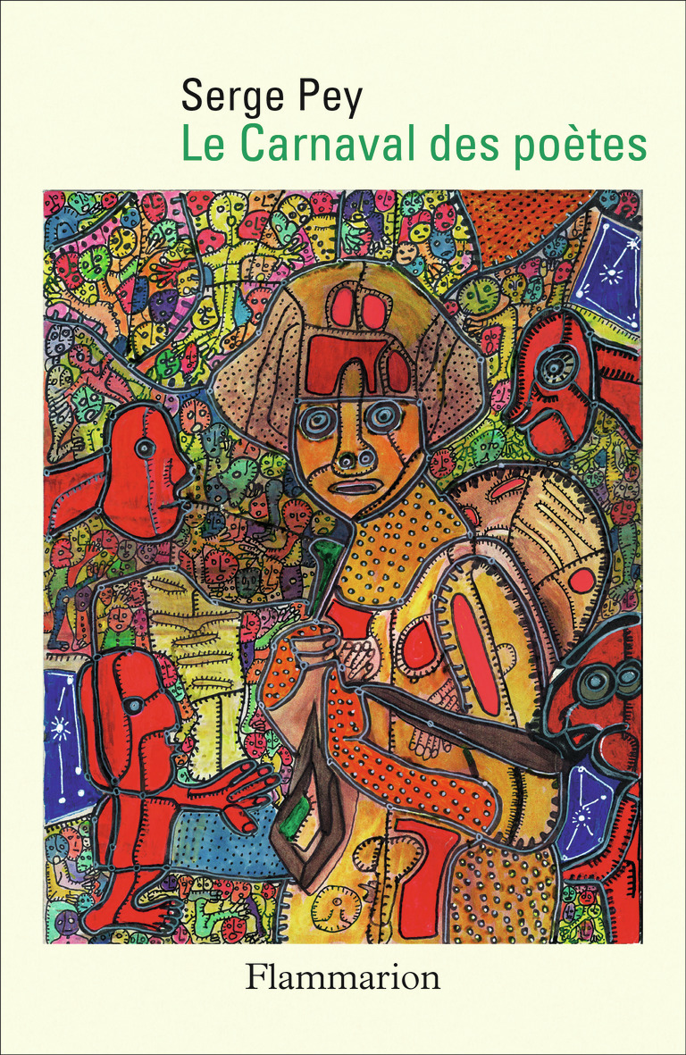 Le Carnaval des poètes - SERGE PEY - FLAMMARION
