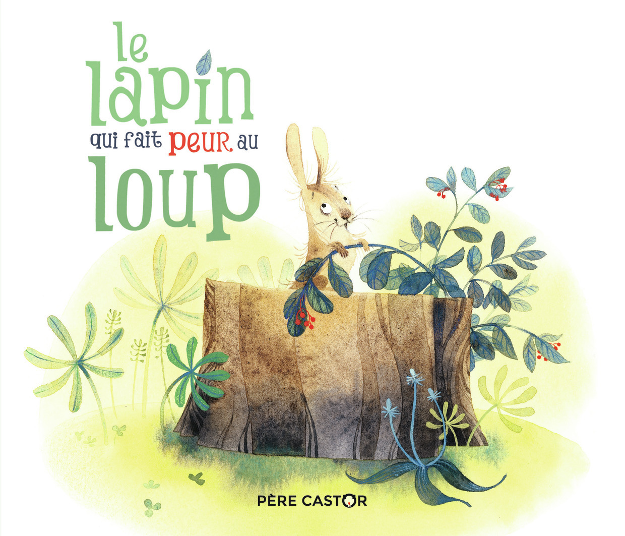 Le lapin qui fait peur au loup - Robert Giraud, Nathalie Ragondet, Nathalie Ragondet - PERE CASTOR
