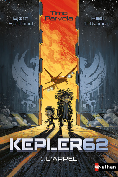 Kepler 62 - tome 1 L'Appel - Timo Parvela, Bjørn Sortland, Pasi Pitkänen, Johanna Kuningas - NATHAN