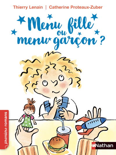 Menu fille ou menu garçon ? - Thierry Lenain, Catherine Proteaux - NATHAN