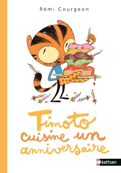 Timoto cuisine un anniversaire - Rémi Courgeon, Rémi Courgeon - NATHAN