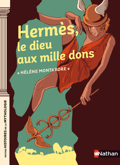 Hermès, le dieu aux mille dons - Hélène Montardre, Nancy Peña - NATHAN