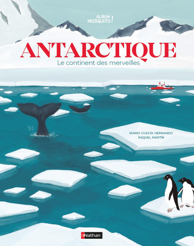 Antartique - Le continent des merveilles - Marco Cuesta hernando, Raquel Martìn - NATHAN