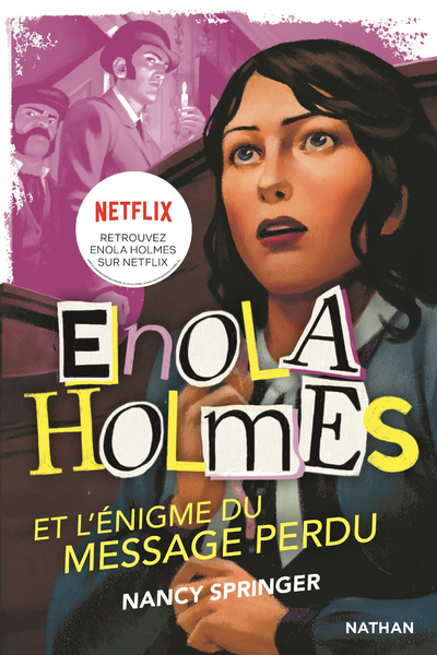 Les enquêtes d'Enola Holmes, tome 5 : L'énigme du message perdu - Nancy Springer, Raphaël Gauthey, Rose-Marie Vassallo-Villaneau - NATHAN