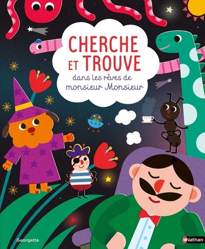 Cherche et trouve dans les rêves de monsieur Monsieur -  Georgette,  Georgette - NATHAN
