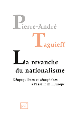 La revanche du nationalisme - PIERRE-ANDRÉ TAGUIEFF - PUF