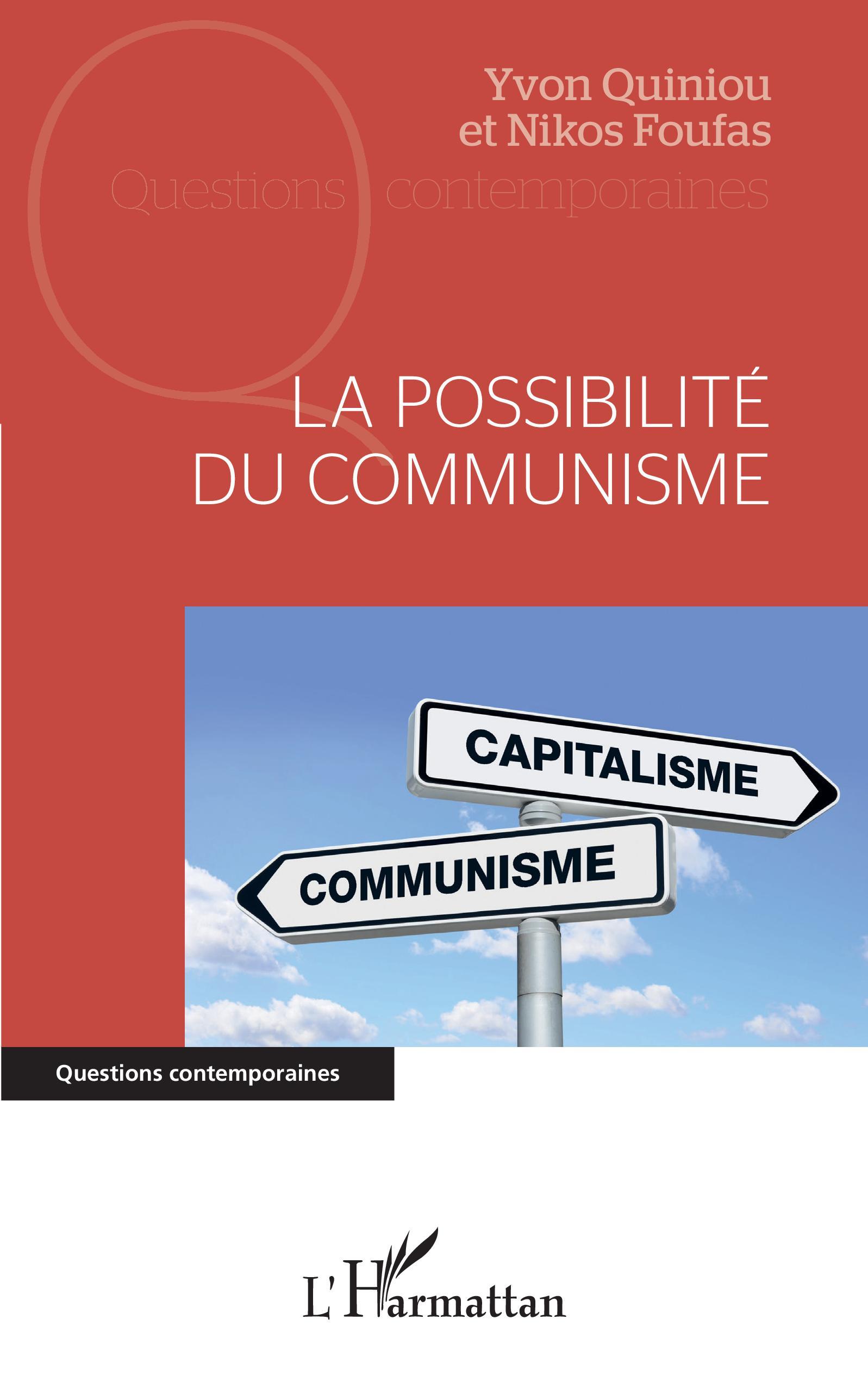 La possibilité du communisme - Yvon Quiniou, Nikos Foufas - L'HARMATTAN