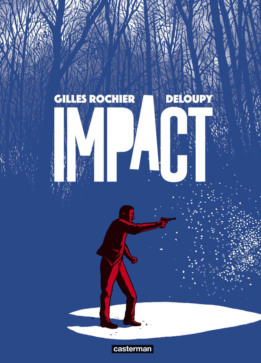 Impact -  DELOUPY / GILLES ROCHIER,  Deloupy, Gilles Rochier - CASTERMAN