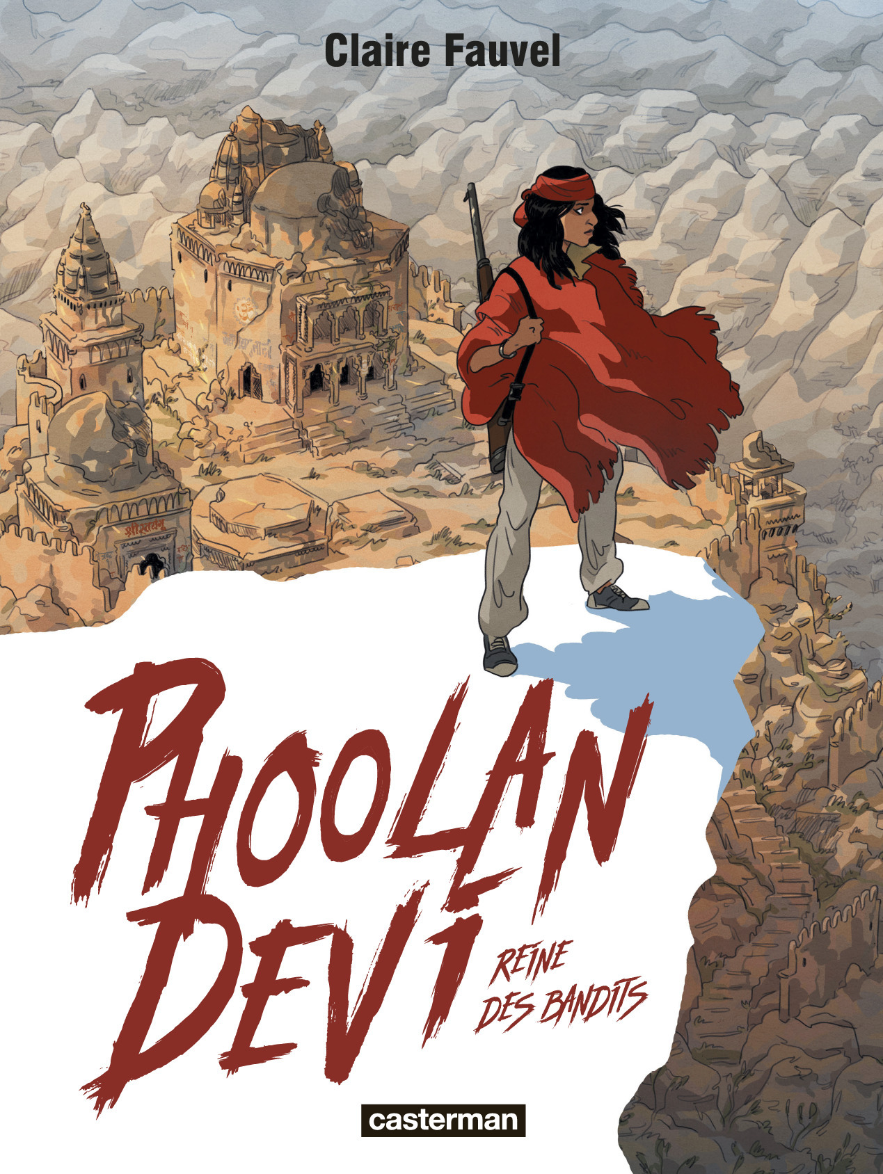 Phoolan Devi -  CLAIRE FAUVEL, Claire Fauvel, Claire Fauvel - CASTERMAN