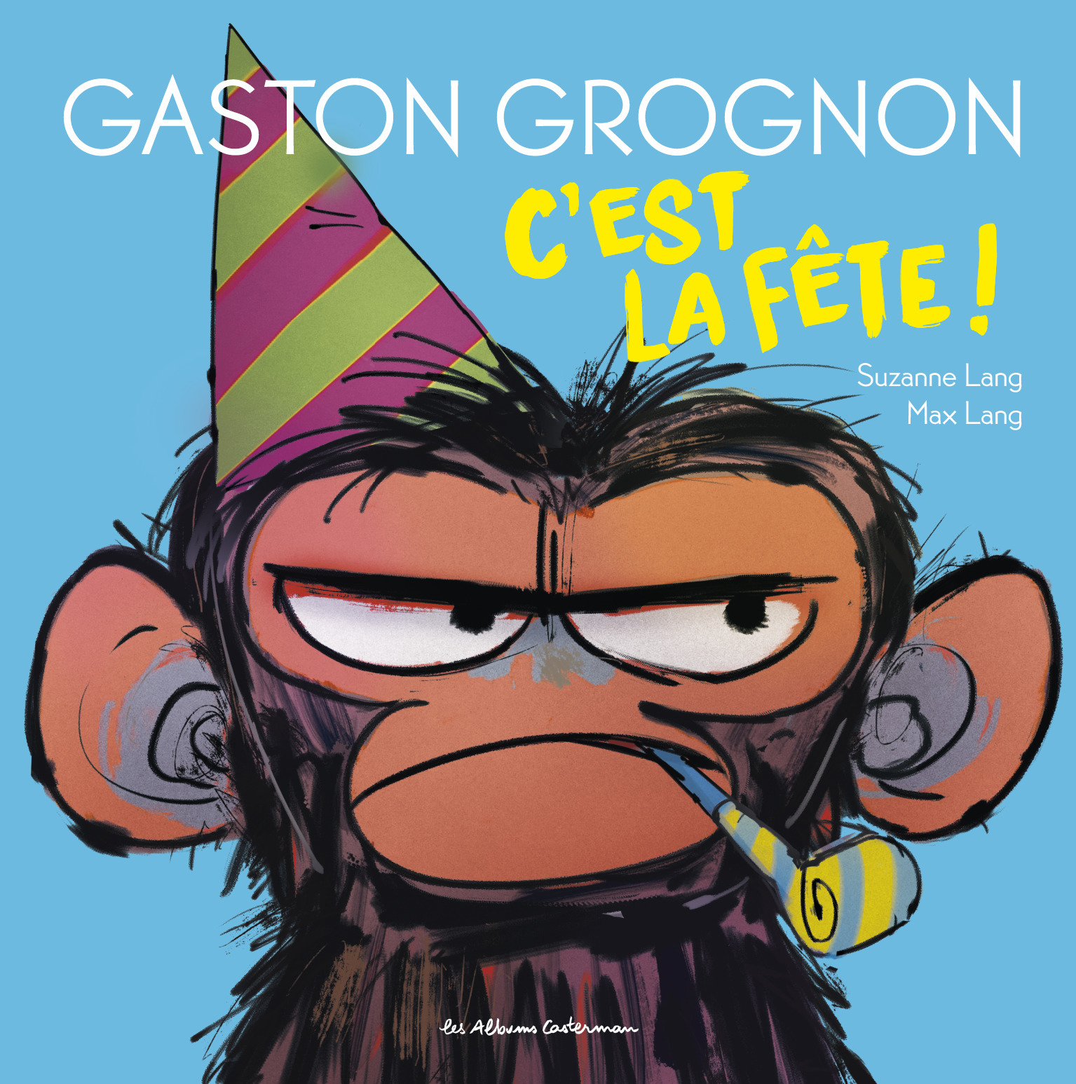 Gaston Grognon - C'est la fête - Suzanne Lang, Max Lang, Eva Grynszpan - CASTERMAN