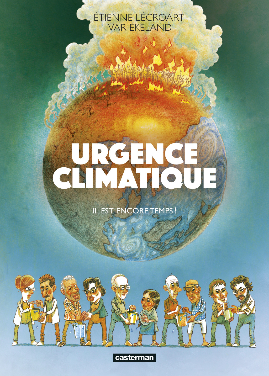 Urgence climatique -  IVAR EKELAND / ETIENNE LECROART / ETIENNE LECROART, Etienne Lécroart, Ivar Ekeland - CASTERMAN