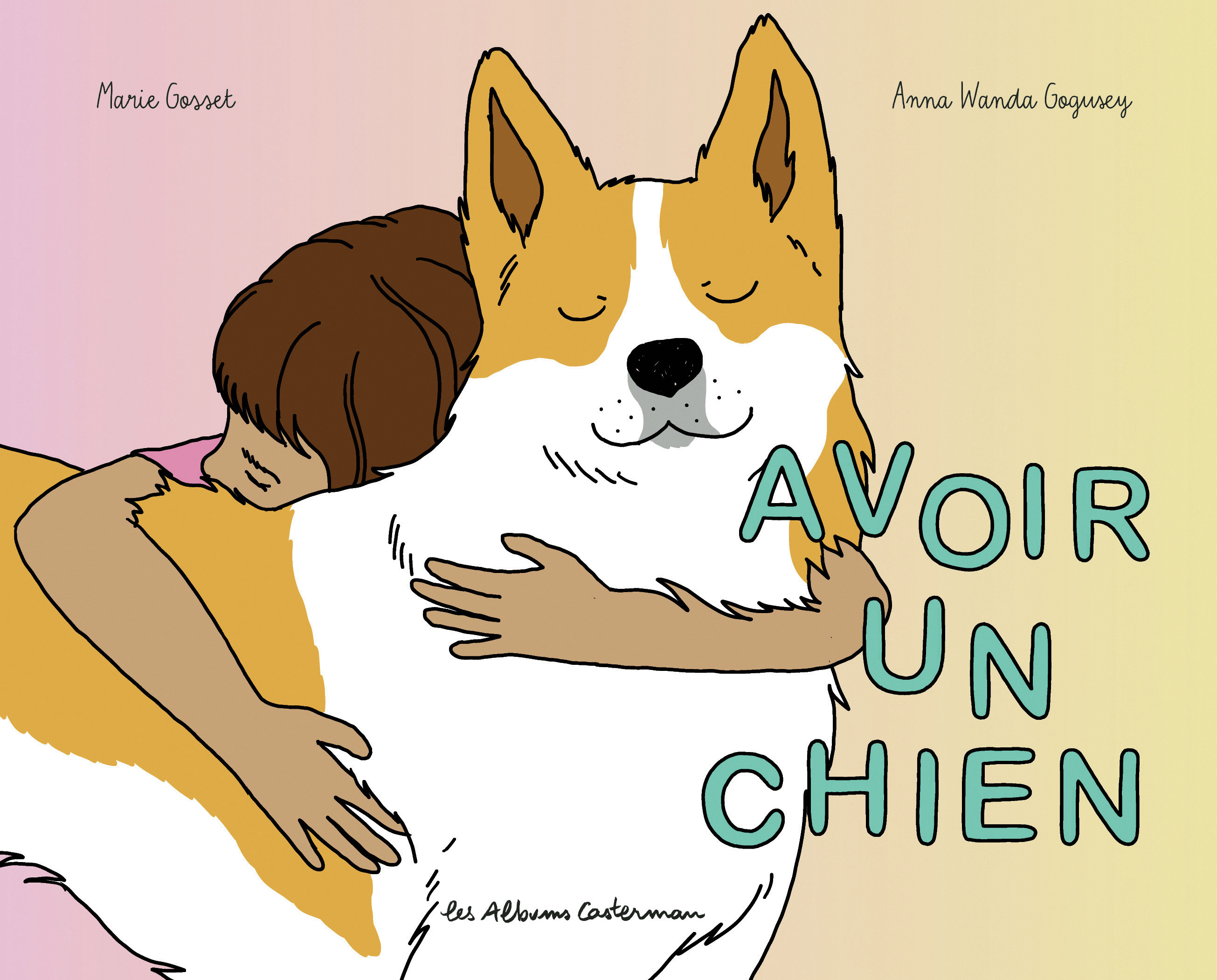 Avoir un chien -  MARIE / ANNA GOSSET / WANDA GOGUSEY, Marie GOSSET, Anna Wanda Gogusey - CASTERMAN
