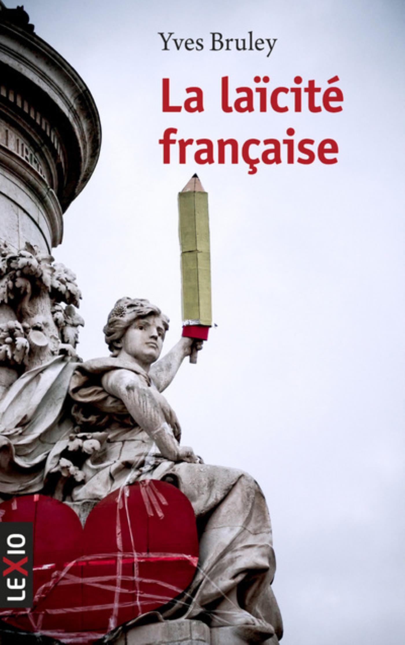 LA LAICITE FRANCAISE -  BRULEY YVES - CERF