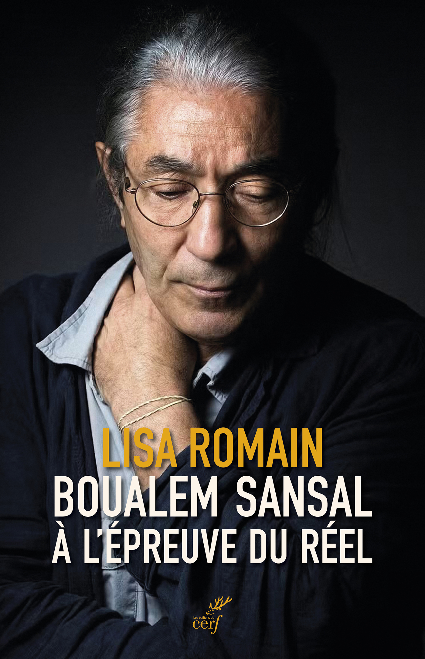Boualem Sansal à l'épreuve du réel -  Romain lisa, Lisa Romain - CERF