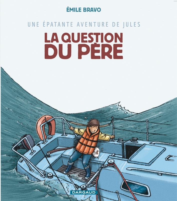 Une épatante aventure de Jules - Tome 5 - La Question du père -  Bravo,  Bravo - DARGAUD