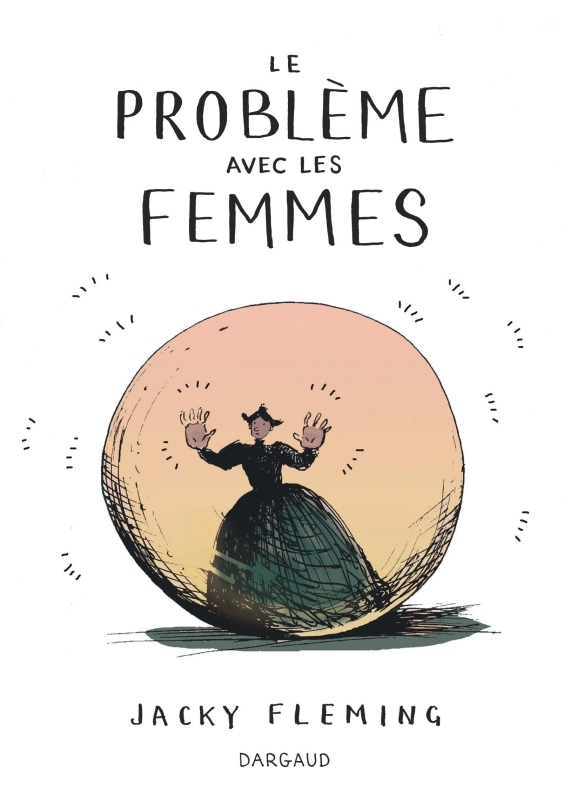 Le Problème avec les femmes - Tome 0 - Le Problème avec les femmes -  Fleming Jacky,  Fleming Jacky - DARGAUD