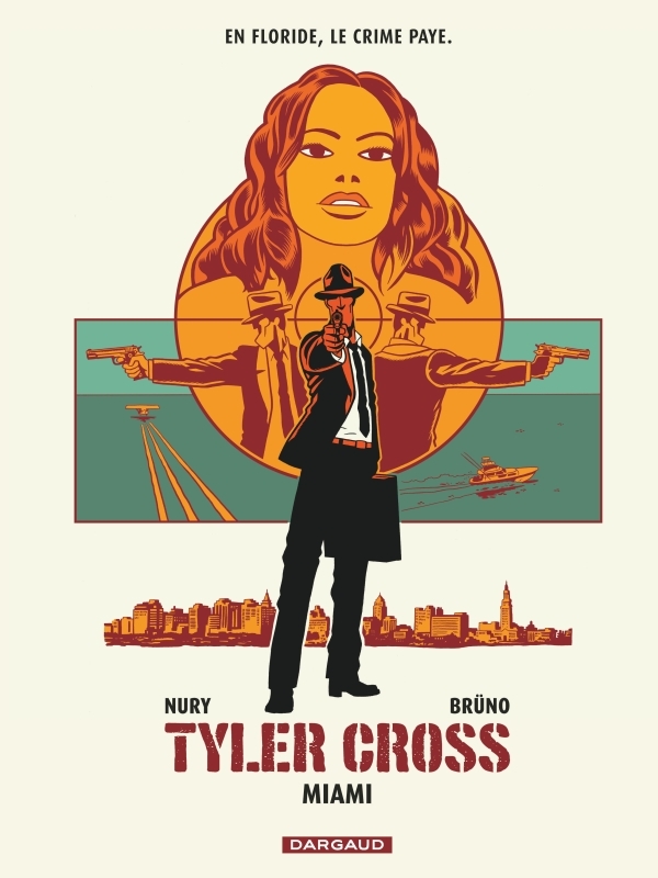 Tyler Cross - Tome 3 - Miami -  Brüno,  Nury Fabien - DARGAUD