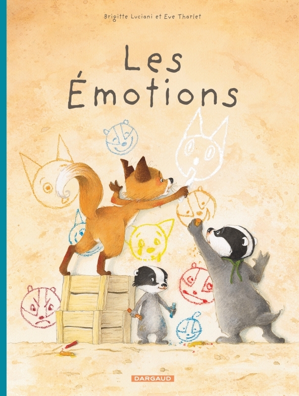 La Famille Blaireau-Renard - Tome 1 - La Famille Blaireau-Renard présente les émotions -  Tharlet eve,  Luciani Brigitte - DARGAUD