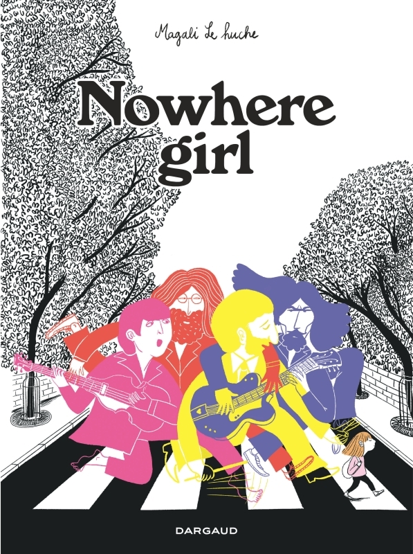 Nowhere Girl -  Le Huche Magali,  Le Huche Magali - DARGAUD