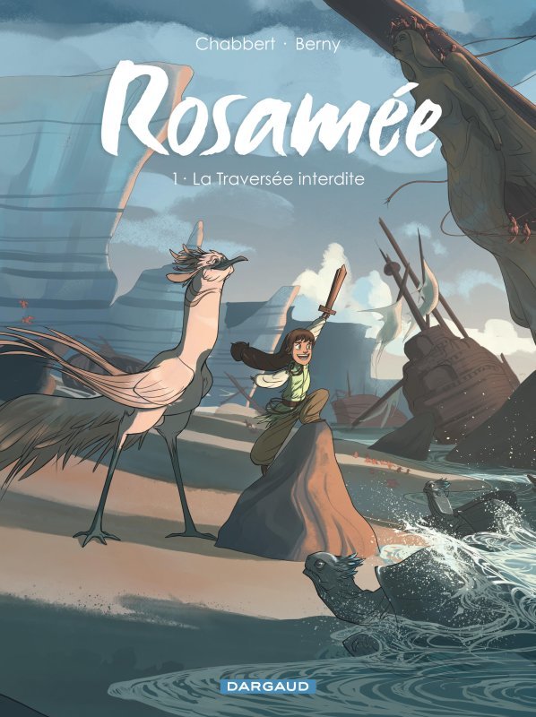 Rosamée - Tome 1 - La Traversée interdite -  Berny,  CHABBERT INGRID - DARGAUD