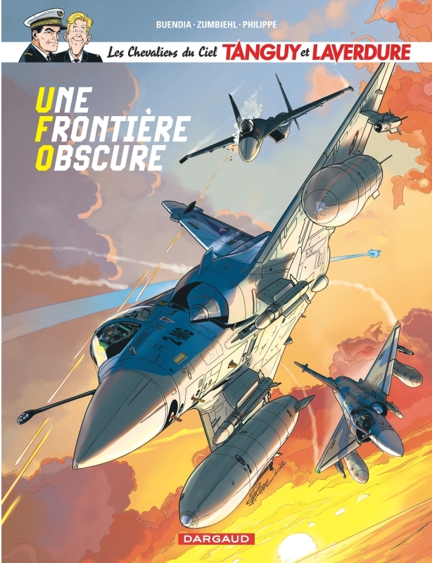 Les Chevaliers du ciel Tanguy et Laverdure - Tome 10 - Une Frontière obscure -  Buendia Patrice,  Zumbiehl Frédéric,  Philippe Sebastien - DARGAUD
