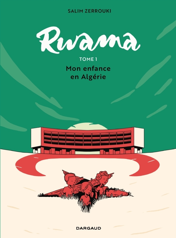 Rwama - Tome 1 - Mon enfance en Algérie (1975-1992) -  Zerrouki Salim,  Zerrouki Salim - DARGAUD
