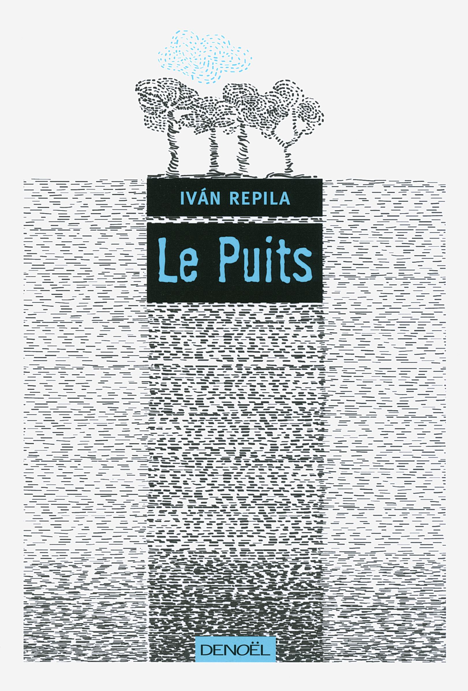 Le Puits - Iván Repila, Margot Nguyen Béraud - DENOEL
