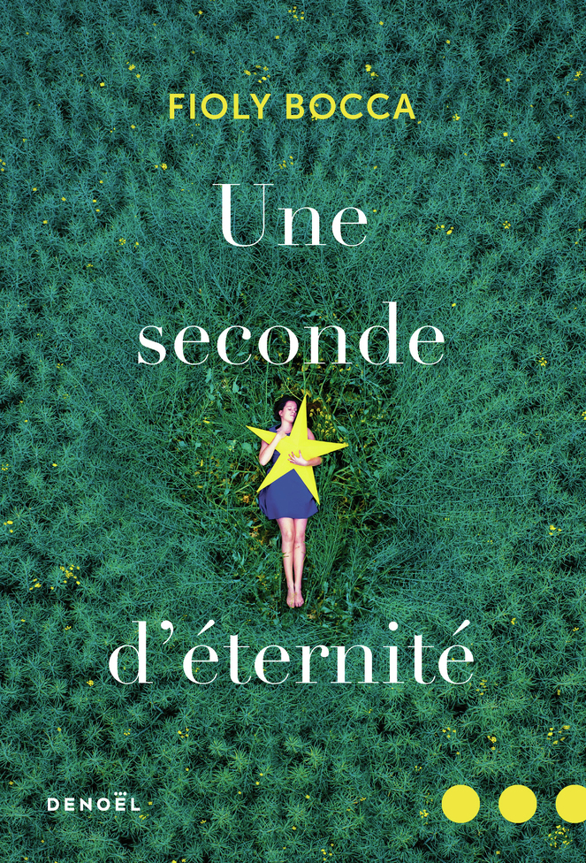 Une seconde d'éternité - Fioly Bocca, Anaïs Bouteille-Bokobza - DENOEL