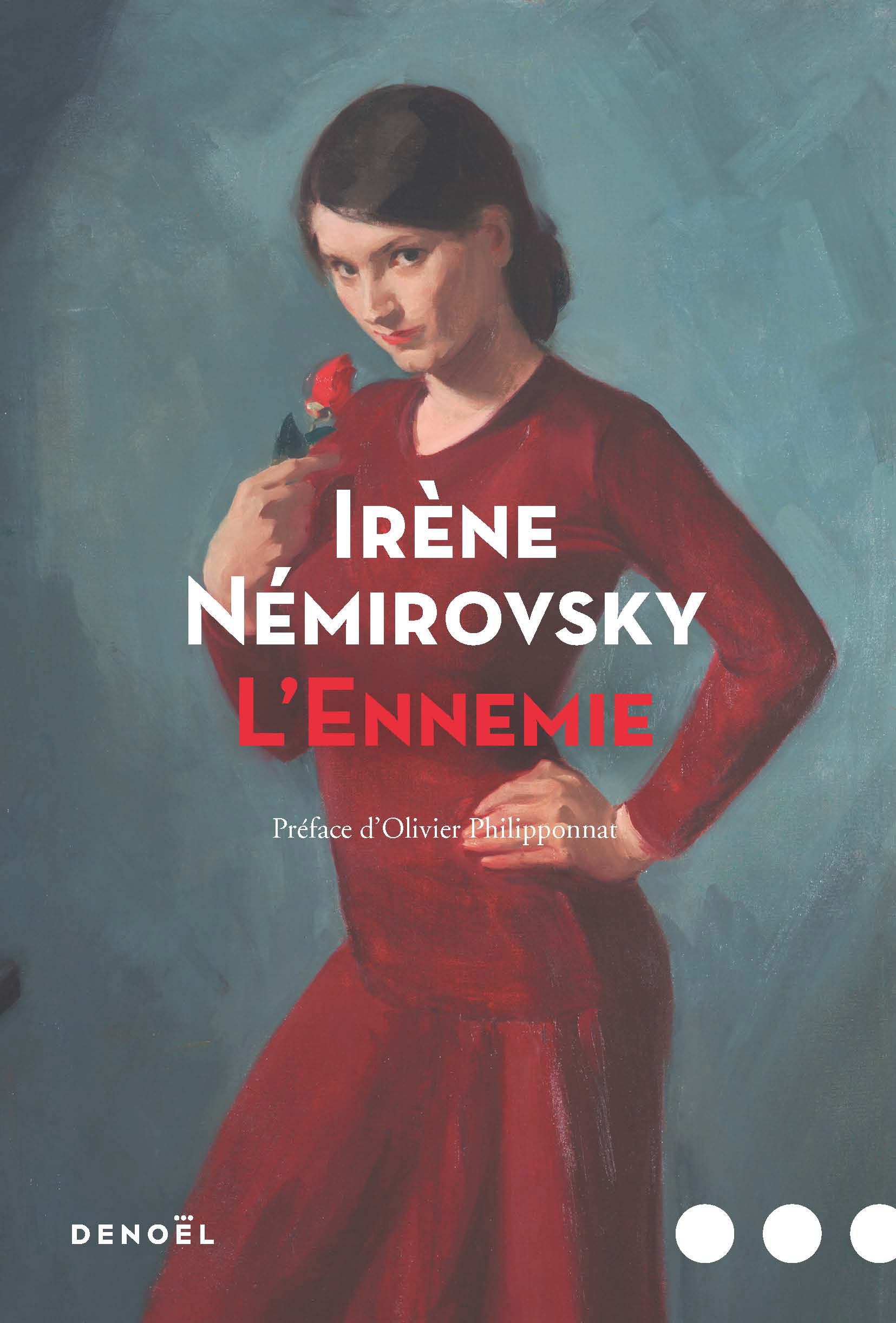 L'Ennemie - Irène Némirovsky, Olivier Philipponnat - DENOEL
